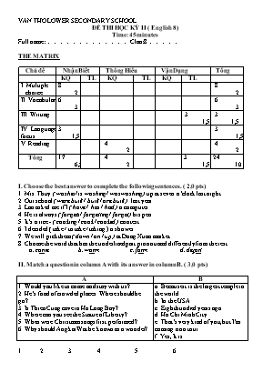 Đề thi học kỳ II môn Tiếng Anh Lớp 8 - Trường THCS Vân Thơ (Có đáp án)